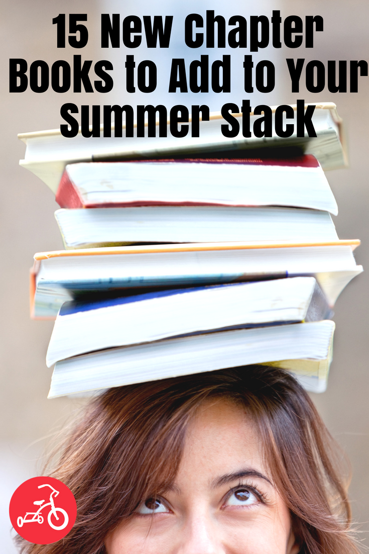 15 New Chapter Books to Add to Your Summer Stack