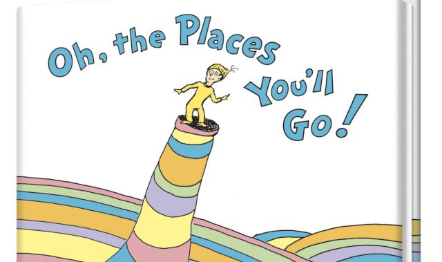Oh, the Places You'll Go!